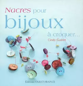 Couverture du produit · Nacres pour bijoux à croquer...