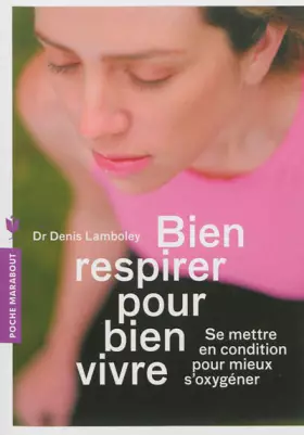Couverture du produit · Bien respirer pour bien vivre: Se mettre en condition pour mieux s'oxygéner
