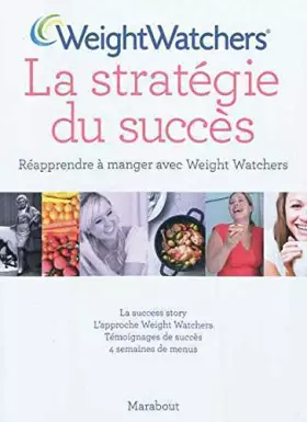 Couverture du produit · La stratégie du succès : Réapprendre à manger avec Weight Watchers