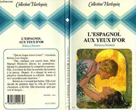 Couverture du produit · L'Espagnol aux yeux d'or (Collection Harlequin)