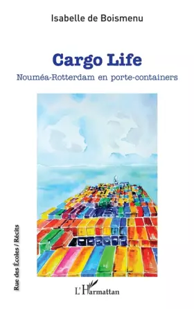 Couverture du produit · Cargo Life: Nouméa-Rotterdam en porte-containers