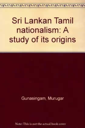 Couverture du produit · Sri Lankan Tamil nationalism: A study of its origins