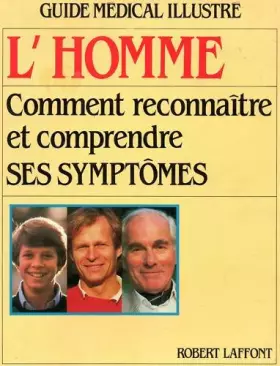 Couverture du produit · L'Homme, comment reconnaître et comprendre ses symptômes