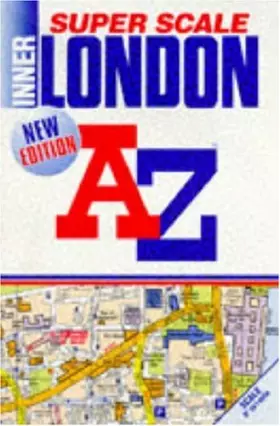 Couverture du produit · A. to Z. Super Scale Atlas of Inner London: 1m-9".