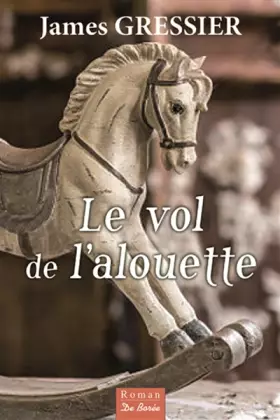 Couverture du produit · Le vol de l'alouette