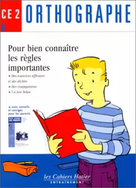 Couverture du produit · Orthographe CE2 : Pour bien connaître les règles importantes