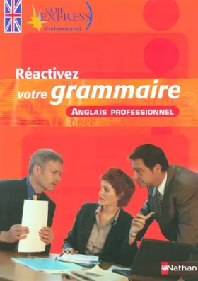 Couverture du produit · Réactivez votre grammaire Anglais professionnel Voie Express Professionnel Livre
