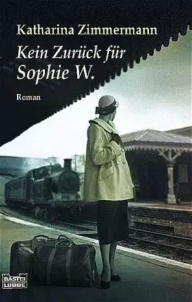 Couverture du produit · Kein Zurück für Sophie W.