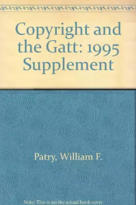 Couverture du produit · Copyright and the Gatt: 1995 Supplement