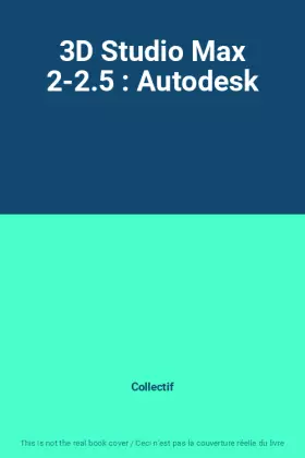 Couverture du produit · 3D Studio Max 2-2.5 : Autodesk