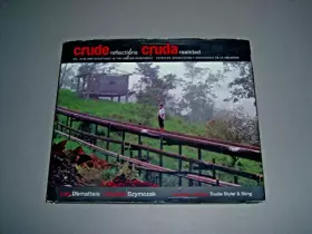 Couverture du produit · Crude Reflections / Cruda Realidad: Oil, Ruin and Resistance in the Amazon Rainforest (English and Spanish Edition)