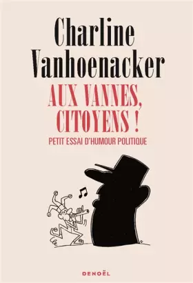 Couverture du produit · Aux vannes, citoyens !: Petit essai d'humour politique