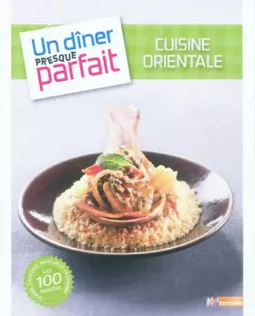 Couverture du produit · UN DINER PRESQUE PARFAIT CUISINE ORIENTALE