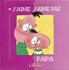 Couverture du produit · J'aime, j'aime pas papa