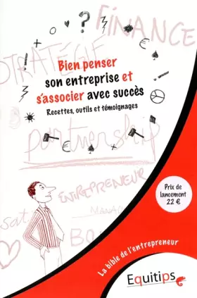 Couverture du produit · Bien penser son entreprise et s'associer avec succès
