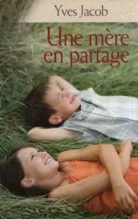 Couverture du produit · Une mere en partage