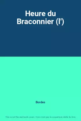 Couverture du produit · Heure du Braconnier (l')