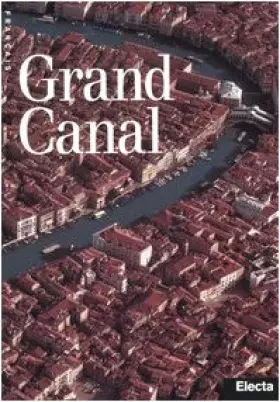Couverture du produit · Grand Canal. Ediz. illustrata