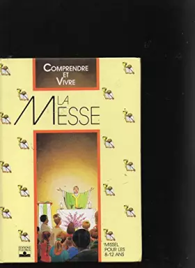 Couverture du produit · Comprendre et vivre la messe / missel pour les 8-12 ans