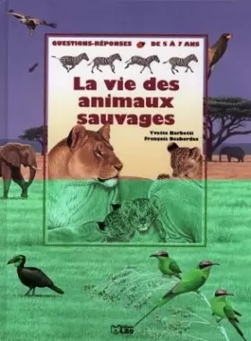 Couverture du produit · LA VIE DES ANIMAUX SAUVAGES. : Questions-reponses