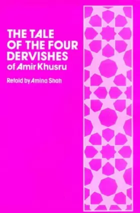 Couverture du produit · The Tale of the Four Dervishes (of Amir Khusru)