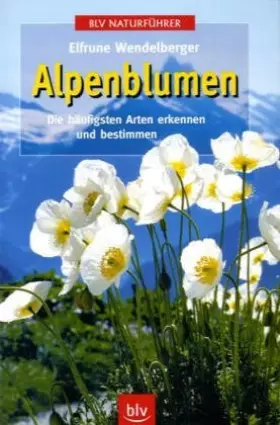 Couverture du produit · Alpenblumen. Die häufigsten Arten erkennen und bestimmen