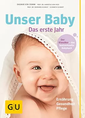 Couverture du produit · Unser Baby. Das erste Jahr: Ernährung - Gesundheit - Pflege