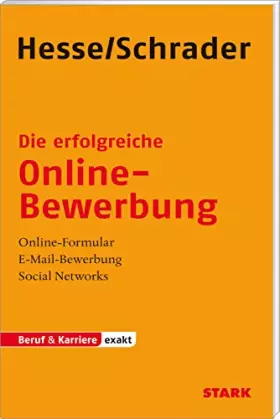 Couverture du produit · STARK Hesse/Schrader: EXAKT - Die erfolgreiche Online-Bewerbung: Online-Formular, E-Mail-Bewerbung, Social Networks (STARK-Verl