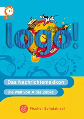 Couverture du produit · logo!: Das Nachrichtenlexikon. Die Welt von A bis Zebra