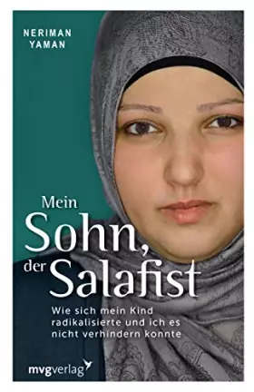 Couverture du produit · Mein Sohn, der Salafist: Wie sich mein Kind radikalisierte und ich es nicht verhindern konnte