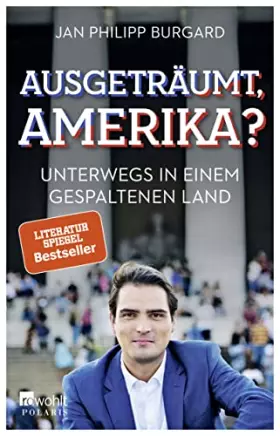 Couverture du produit · Ausgeträumt, Amerika?: Unterwegs in einem gespaltenen Land