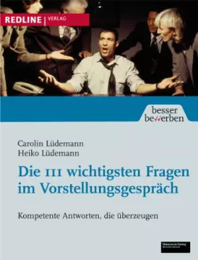 Couverture du produit · Die 111 wichtigsten Fragen im Vorstellungsgespräch: Kompetente Antworten, die überzeugen