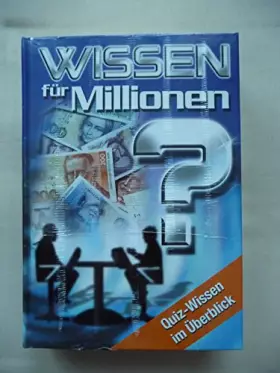 Couverture du produit · Wissen für Millionen : Quiz-Wissen im Überblick