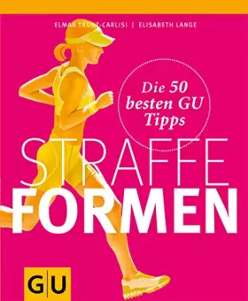Couverture du produit · Straffe Formen: Die 50 besten GU Tipps (Fitness)