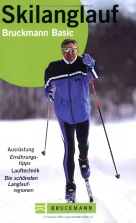 Couverture du produit · Skilanglauf: Ausrüstung, Ernährungstipps, Lauftechnik, die schönsten Langlaufregionen
