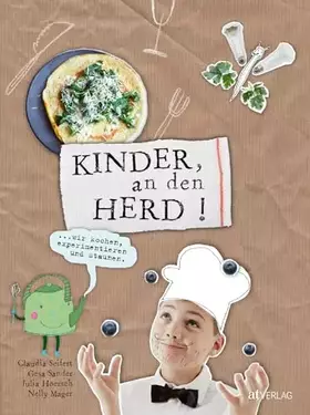 Couverture du produit · Kinder, an den Herd!: Wir kochen, experimentieren und staunen