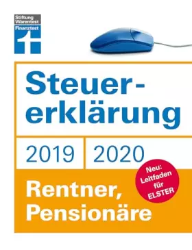 Couverture du produit · Steuererklärung 2019/2020: Für Rentner und Pensionäre - Leitfaden für ELSTER - Steuerersparnis - Praktische Beispiele und Muste