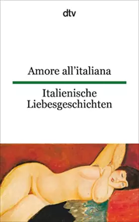 Couverture du produit · Amore all'italiana Italienische Liebesgeschichten: dtv zweisprachig für Könner – Italienisch