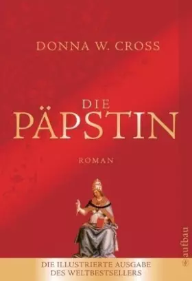 Couverture du produit · Die Päpstin: Roman Illustrierte Luxusausgabe