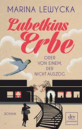 Couverture du produit · Lubetkins Erbe oder Von einem, der nicht auszog: Roman