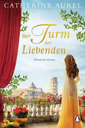 Couverture du produit · Der Turm der Liebenden: Historischer Roman