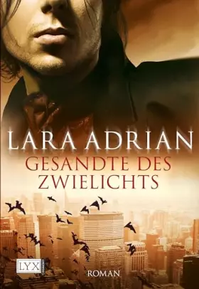 Couverture du produit · Gesandte des Zwielichts: Roman. Deutsche Erstausgabe (Midnight Breed, Band 6)