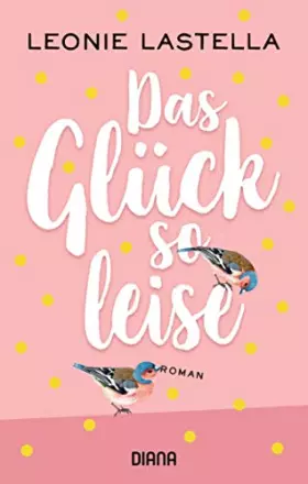 Couverture du produit · Das Glück so leise: Roman