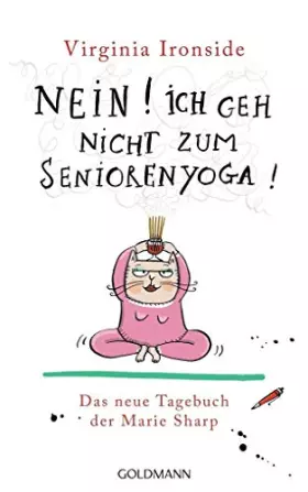 Couverture du produit · Nein! Ich geh nicht zum Seniorenyoga!: Das Tagebuch der Marie Sharp 4
