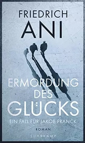 Couverture du produit · Ermordung des Glücks: Roman (Jakob-Franck-Serie)
