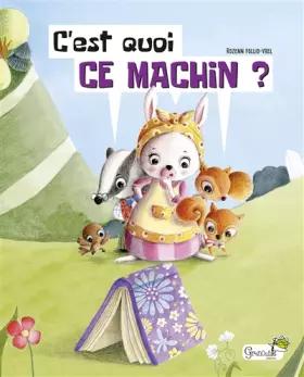 Couverture du produit · C'est quoi ce machin ?