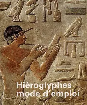 Couverture du produit · Hiéroglyphes mode d'emploi