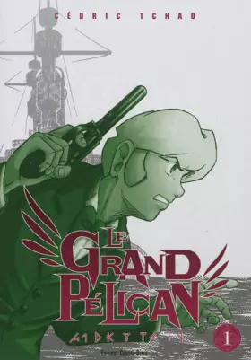 Couverture du produit · Grand Pélican (le) Vol.1