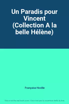 Couverture du produit · Un Paradis pour Vincent (Collection A la belle Hélène)