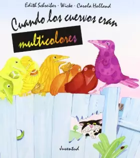 Couverture du produit · Cuando los cuervos eran multicolores (GRANDES ALBUMES ILUSTRADOS)